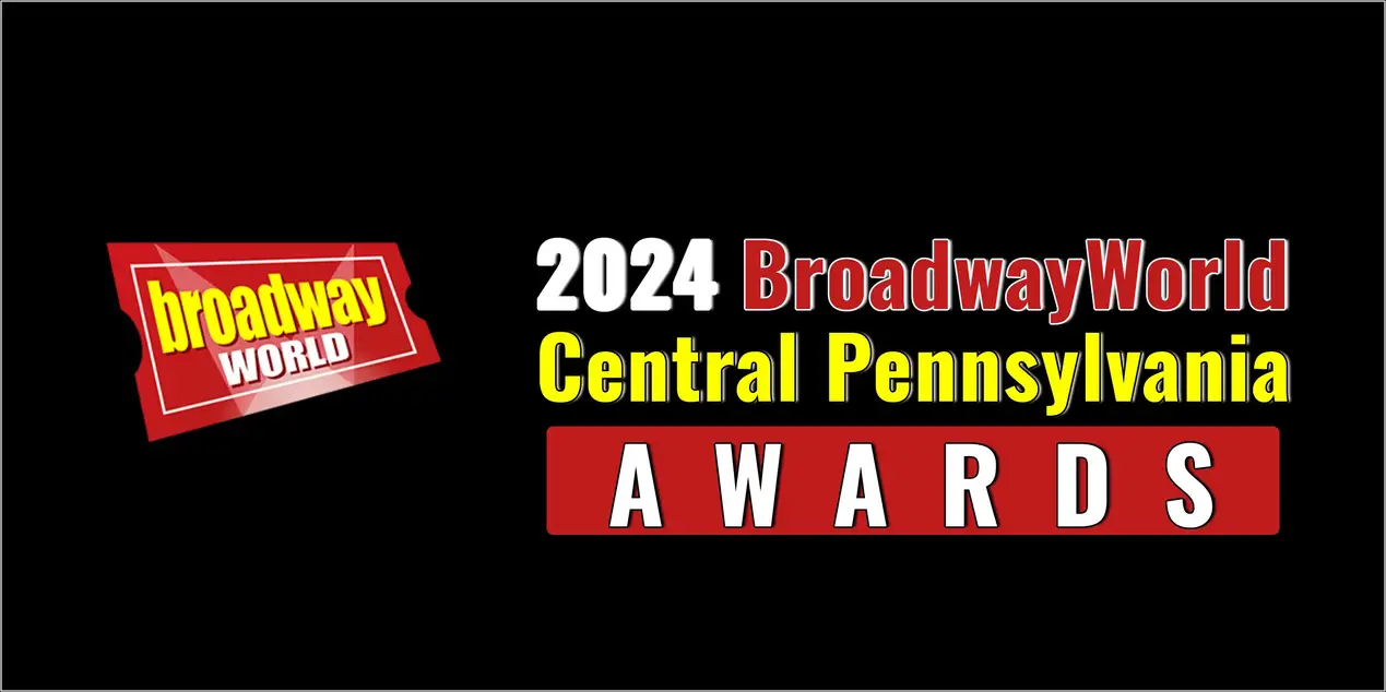 Winners Announced For The 2024 BroadwayWorld Central Pennsylvania Awards  Image