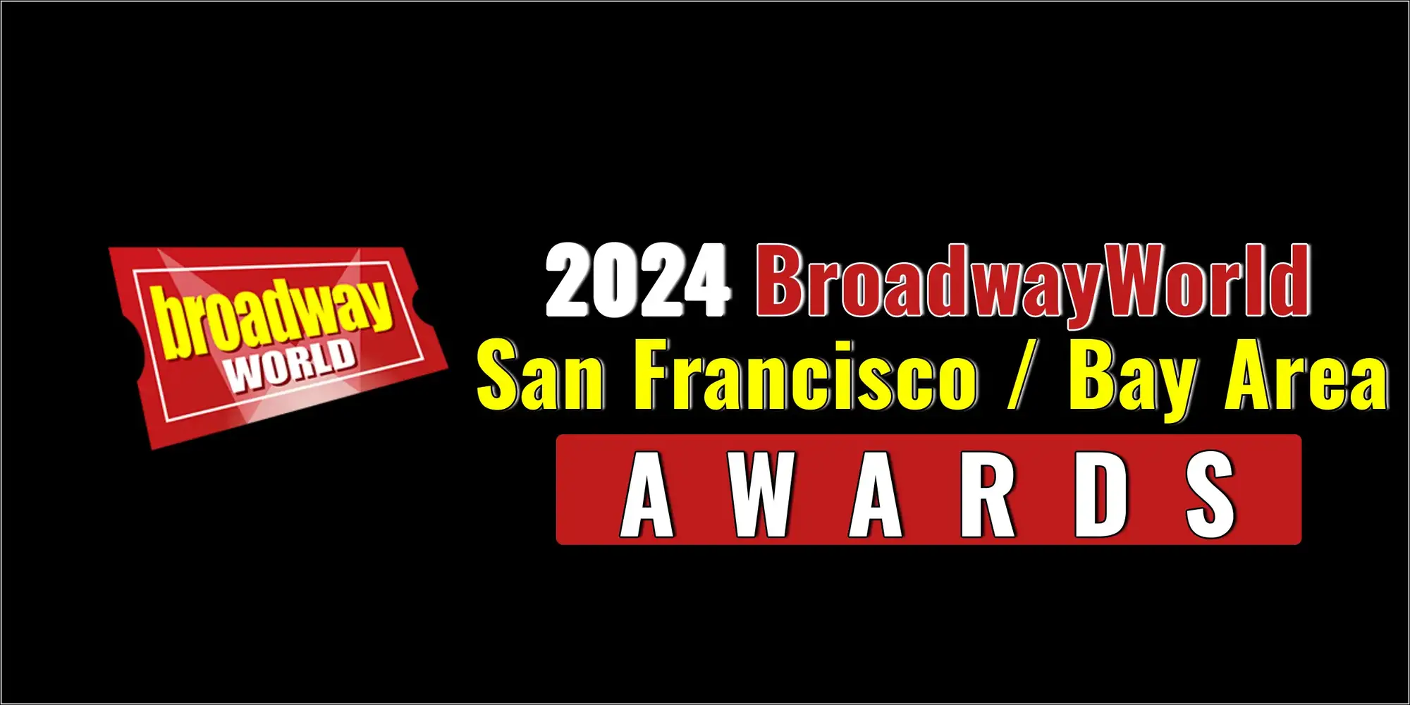 Winners Announced For The 2024 BroadwayWorld San Francisco / Bay Area Awards  Image