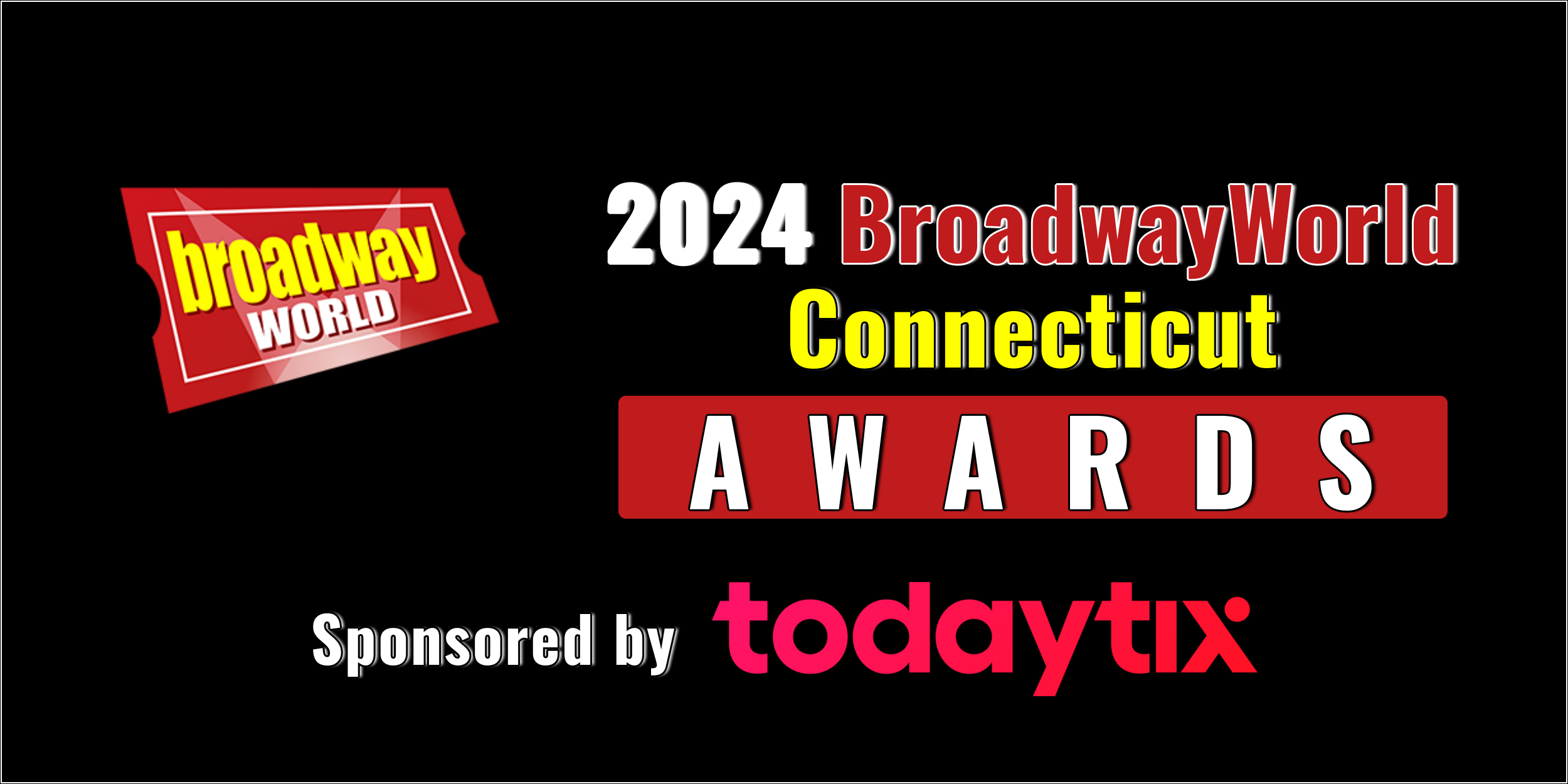 Last Chance To Submit Nominations for the 2024 BroadwayWorld Connecticut Awards