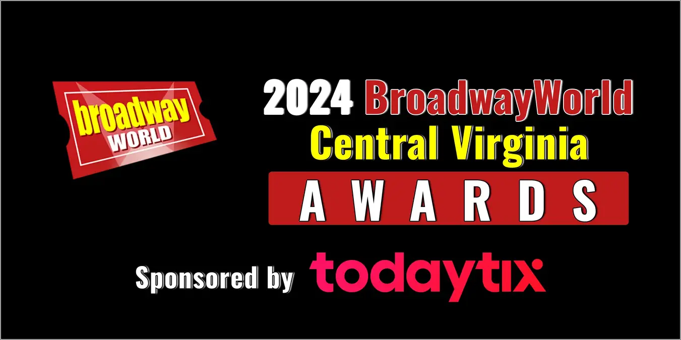 Voting Open for the 2024 BroadwayWorld Central Virginia Awards  Image