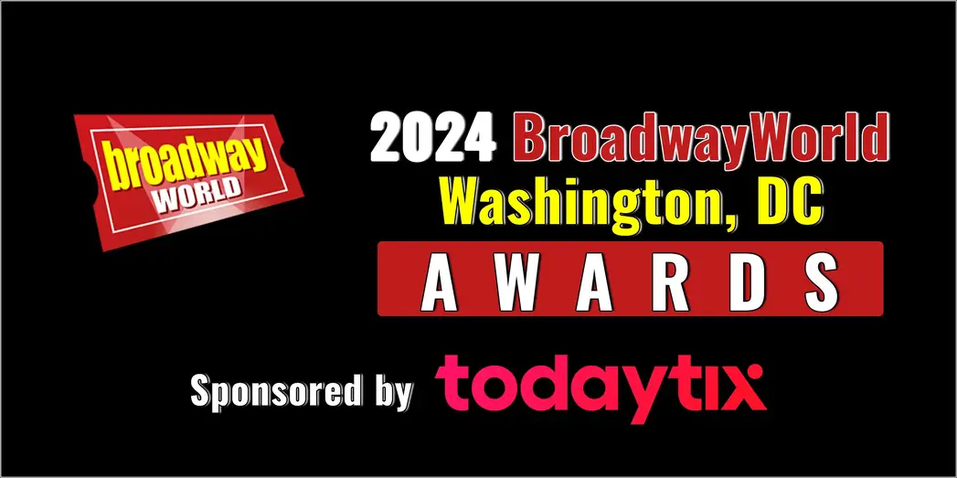 Voting Open for the 2024 BroadwayWorld Washington, DC Awards  Image