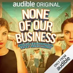 Audible Original None Of Our Business Featuring Reggie