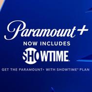 PARAMOUNT+ BECOMES THE NEW STREAMING HOME OF SHOWTIME