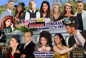 MY BIG GAY ITALIAN FUNERAL Comes to the Avenel Performing Arts Center Next Month 