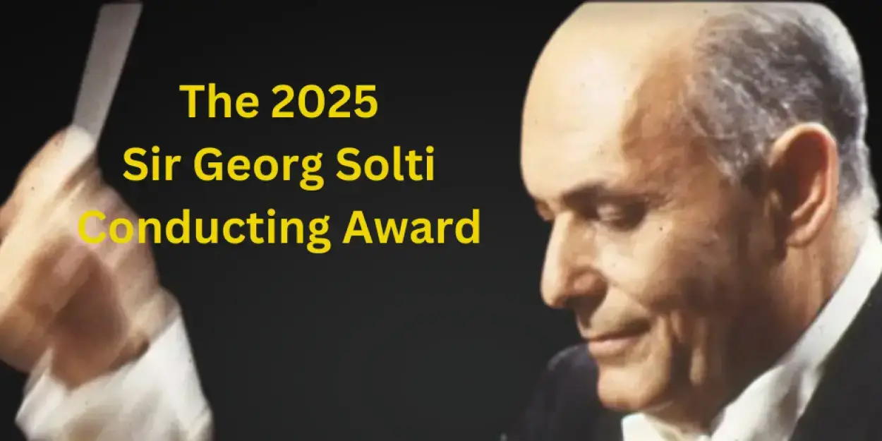 Applications Now Open For The Solti Foundation U.S.'s 2025 Solti Fellow  Image