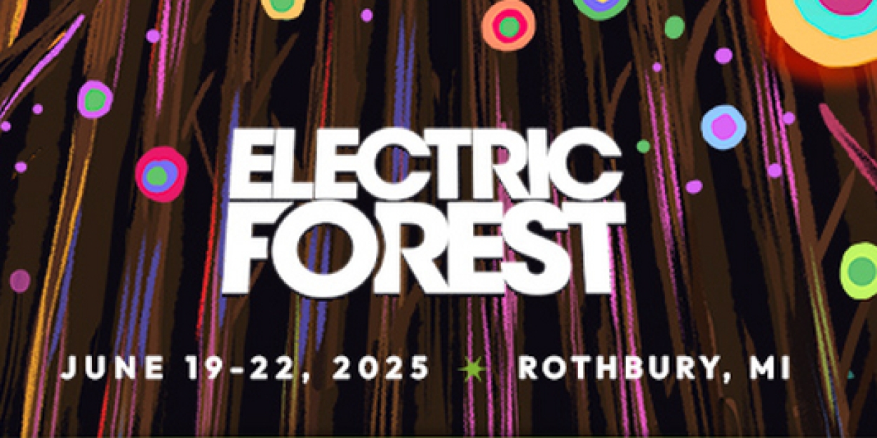 Electric Forest Announces Initial Music Lineup For 2025 Edition