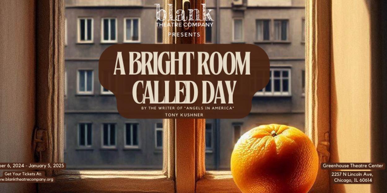 Full Cast & Creative Team Set For A BRIGHT ROOM CALLED DAY At Blank Theatre Company  Image