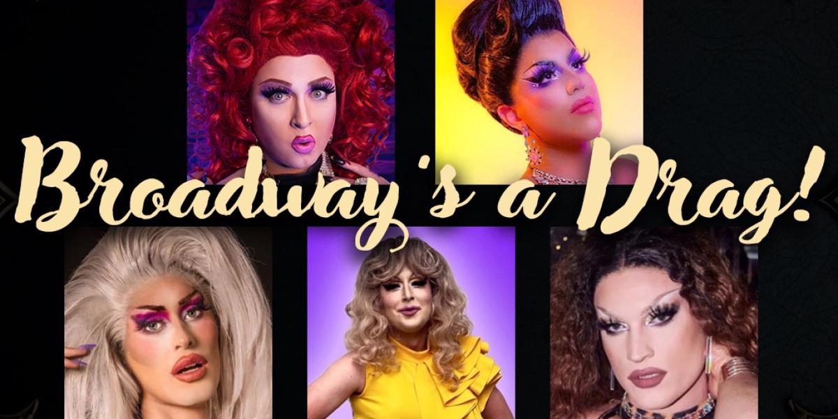 BROADWAY'S A DRAG to be Presented at 54 Below This Month  Image