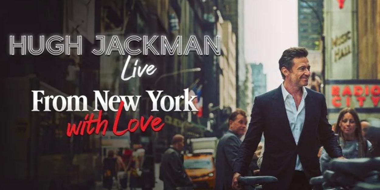 Review Roundup: Hugh Jackman in FROM NEW YORK WITH LOVE at Radio City Music Hall  Image