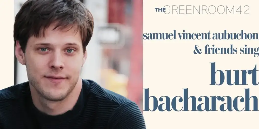 Review: SAMUEL VINCENT AUBUCHAN & FRIENDS Sing Burt Bacharach with Joy at Green Room 42  Image