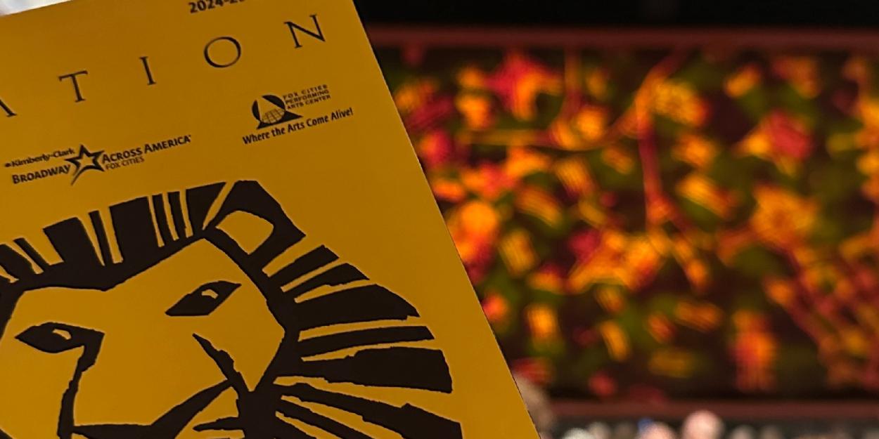 Review: THE LION KING at Fox Cities Performing Arts Center  Image