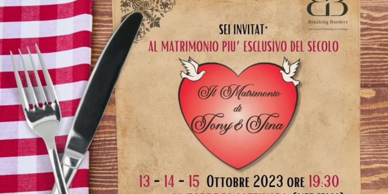 Breaking Borders Brings TONY 'N TINA'S WEDDING To Italy This October  Image