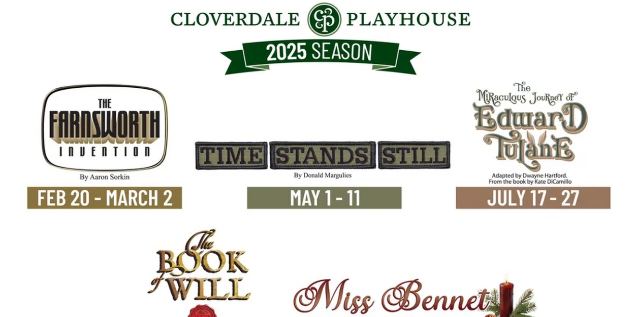 The Cloverdale Playhouse Unveils 2025 Season Featuring THE FARNSWORTH INVENTION & More