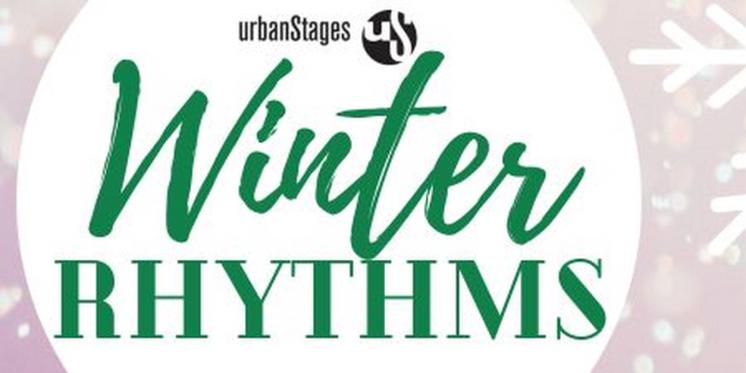 Urban Stages to Present 15th Annual WINTER RHYTHMS Featuring 22 Shows and Over 100 Performers