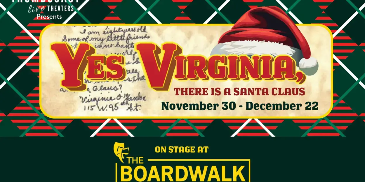 YES VIRGINIA, THERE IS A SANTA CLAUS Comes to The Boardwalk Theatre  Image