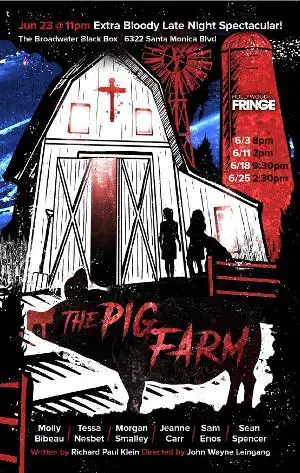 Horror Comedy THE PIG FARM Opens At Hollywood Fringe At The Broadwater Black Box Theatre, June 3