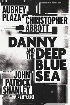Danny and the Deep Blue Sea Tickets