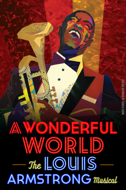 A Wonderful World: The Louis Armstrong Musical Show Information