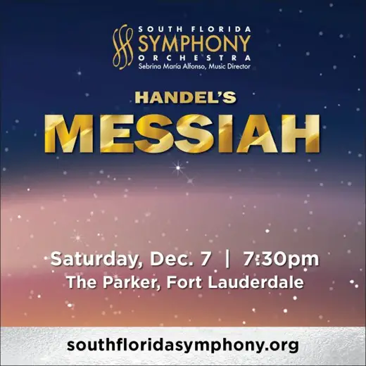 South Florida Symphony Orchestra’s Handel’s Messiah and Holiday Pops at The Parker show poster